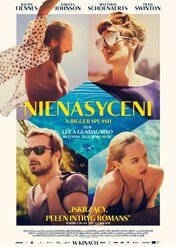 Nienasyceni / A Bigger Splash