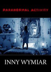 Paranormal Activity: Inny wymiar / Paranormal Activity: The Ghost Dimension