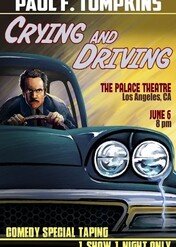 Paul F. Tompkins: Crying and Driving / Paul F. Tompkins: Crying and Driving