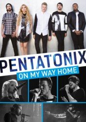 Pentatonix: On My Way Home / Pentatonix: On My Way Home