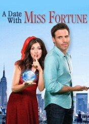 Randka z przeznaczeniem / A Date with Miss Fortune