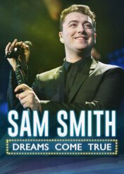 Sam Smith: Dreams Come True / Sam Smith: Dreams Come True