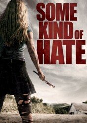 W kręgu nienawiści / Some Kind of Hate