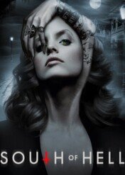 Na południe od piekła / South of Hell