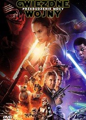 Gwiezdne wojny: Część VII – Przebudzenie Mocy / Star Wars: Episode VII – The Force Awakens