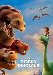 Dobry dinozaur / The Good Dinosaur
