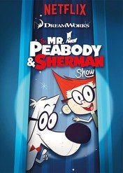 The Mr. Peabody & Sherman Show / The Mr. Peabody & Sherman Show