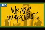 We Are Your Friends (2015) Trailer