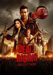 Dead Rising: Strażnicy / Dead Rising: Watchtower