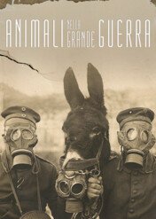 Zwierzęta na frontach I wojny światowej / Animali nella Grande Guerra