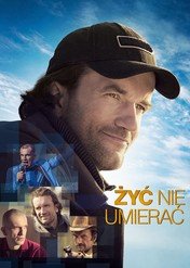 Żyć nie umierać / Life Must Go On