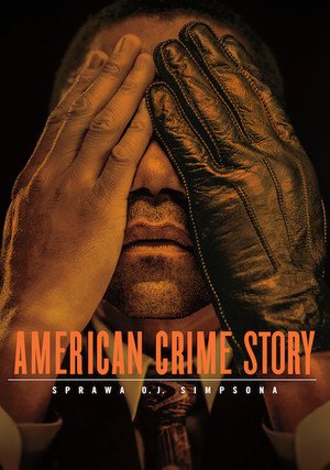 American Crime Story: Sprawa O.J. Simpsona / American Crime Story: The People v. O.J. Simpson