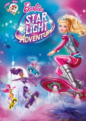 Barbie: Gwiezdna Przygoda / Barbie: Star Light Adventure