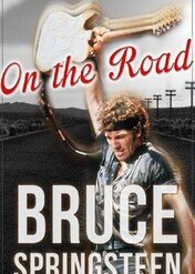 Bruce Springsteen: On the Road / Bruce Springsteen: On the Road