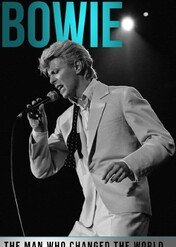David Bowie: Człowiek, który zmienił świat / David Bowie: The Man Who Changed the World