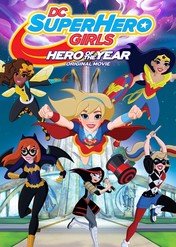 DC Super Hero Girls: Bohater roku / DC Super Hero Girls: Hero of the Year