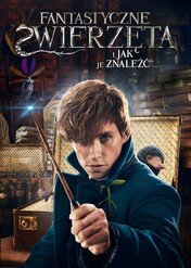 Fantastyczne zwierzęta i jak je znaleźć / Fantastic Beasts and Where to Find Them