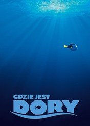 Gdzie jest Dory / Finding Dory