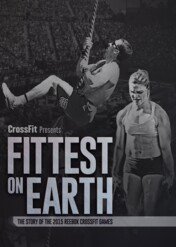Fittest On Earth (The Story of the 2015 Reebok CrossFit Games) / Fittest On Earth (The Story of the 2015 Reebok CrossFit Games)