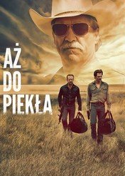 Aż do piekła / Hell or High Water