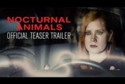 NOCTURNAL ANIMALS - Official Teaser Trailer - In Select Theaters November 18