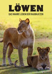 Lwy: Walka o przetrwanie młodych / Löwen – Das wahre Leben der Raubkatzen