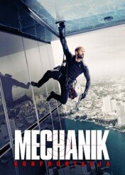 Mechanik: Konfrontacja / Mechanic: Resurrection