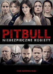 Pitbull. Niebezpieczne kobiety / Pitbull. Niebezpieczne kobiety