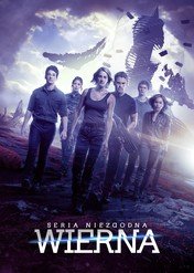 Seria Niezgodna: Wierna / The Divergent Series: Allegiant