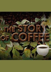 Story of... Coffee / Story of... Coffee
