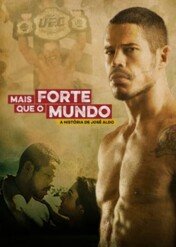 Silniejszy niż świat – historia José Aldo / Stronger Than the World: The Story of José Aldo