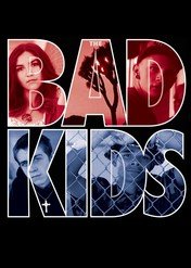 The Bad Kids / The Bad Kids