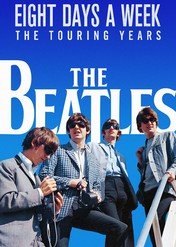 The Beatles: Eight Days a Week - The Touring Years / The Beatles: Eight Days a Week - The Touring Years
