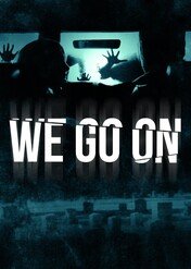 To nie jest koniec / We Go On