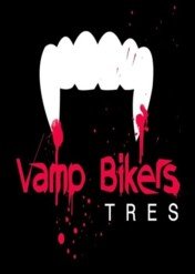 Vamp Bikers Tres / Vamp Bikers Tres
