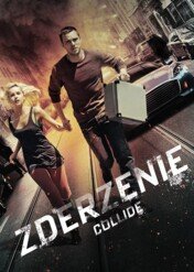 Zderzenie / Collide