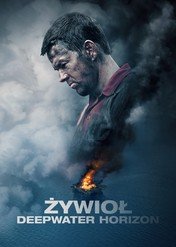 Żywioł. Deepwater Horizon / Deepwater Horizon