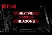 13 Reasons Why | Beyond The Reasons [HD] | Netflix