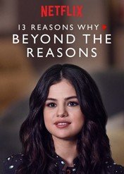 13 Reasons Why: Beyond the Reasons / 13 Reasons Why: Beyond the Reasons