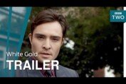 White Gold: Launch Trailer - BBC Two
