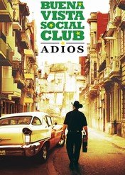Buena Vista Social Club: Adios / Buena Vista Social Club: Adios