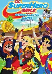 DC Super Hero Girls: Galaktyczne Igrzyska / DC Super Hero Girls: Intergalactic Games