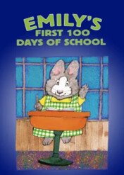 Emily's First 100 Days of School / Emily's First 100 Days of School