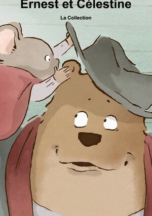 Ernest i Celestyna "/ Ernest and Célestine, The Collection