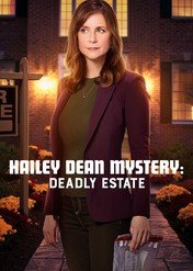 Hailey Dean Mystery: Deadly Estate / Hailey Dean Mystery: Deadly Estate