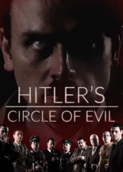 Hitler's Circle of Evil / Hitler's Circle of Evil