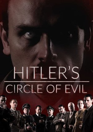 Hitler's Circle of Evil / 