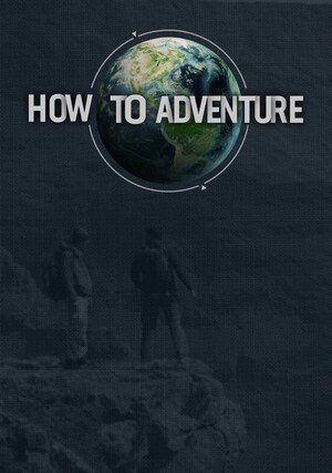How to Adventure / 