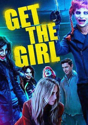 Jak porwać dziewczynę / Get The Girl