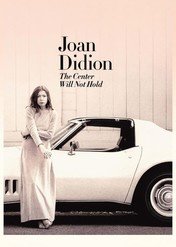 Joan Didion: The Center Will Not Hold / Joan Didion: The Center Will Not Hold